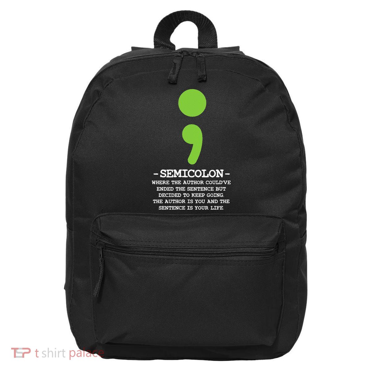 Semicolon Mental Health Awareness Suicide Prevention 16 in Basic Backpack