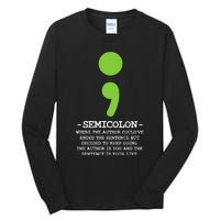 Semicolon Mental Health Awareness Suicide Prevention Tall Long Sleeve T-Shirt