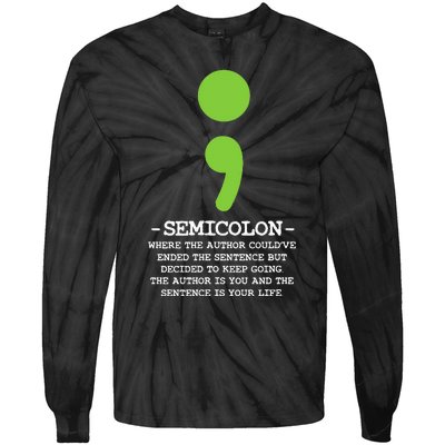 Semicolon Mental Health Awareness Suicide Prevention Tie-Dye Long Sleeve Shirt