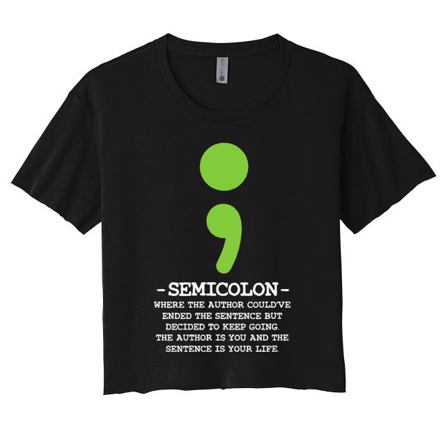 Semicolon Mental Health Awareness Suicide Prevention Crop Top