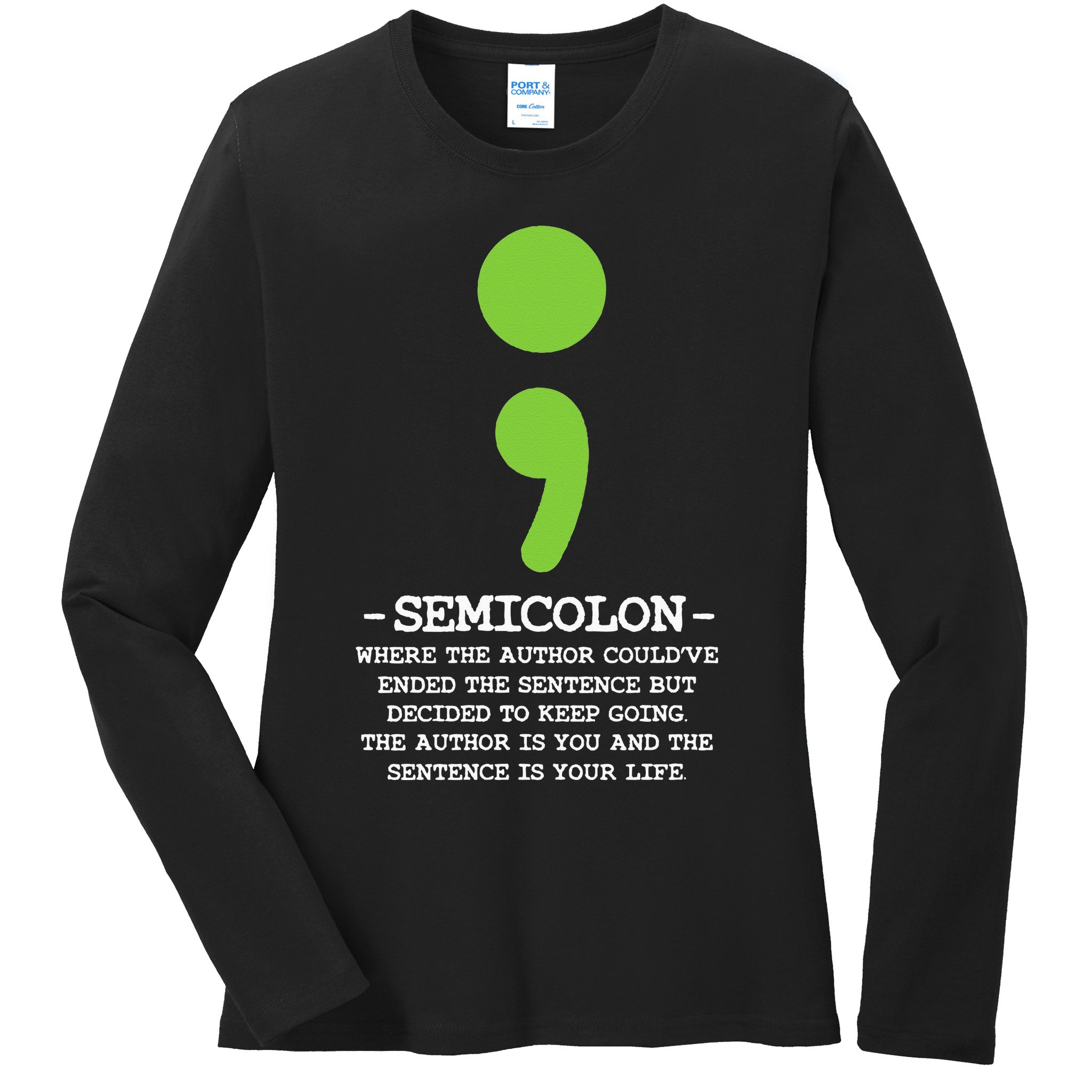 Semicolon Mental Health Awareness Suicide Prevention Ladies Long Sleeve Shirt