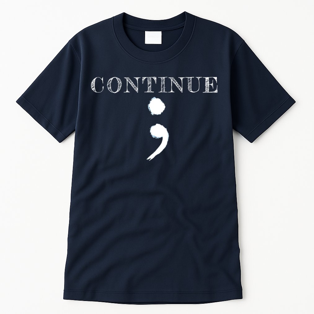 Semicolon Mental Health Awareness Suicide Prevention Tall T-Shirt