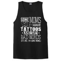 Some Moms Have Tattoos & Say Bad Words Mom Life Motherhood PosiCharge Competitor Tank