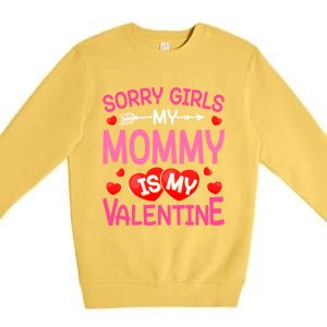 Sorry Mommy Is My Valentine Valentine Day Gift Premium Crewneck Sweatshirt