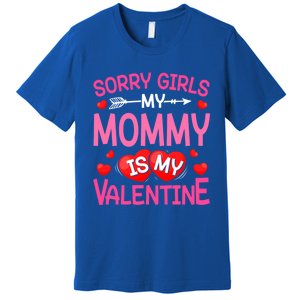 Sorry Mommy Is My Valentine Valentine Day Gift Premium T-Shirt