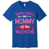 Sorry Mommy Is My Valentine Valentine Day Gift Premium T-Shirt