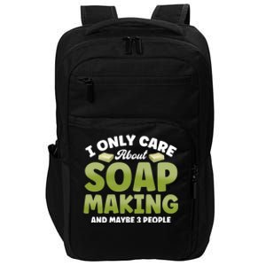 Soap Maker I Only Care About Soap Making Soap Dealer Gift Impact Tech Backpack