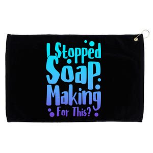 Soap Maker I Stopped Soap Making For This Soap Dealer Gift Grommeted Golf Towel