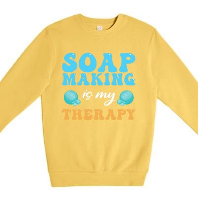 Soap Making Is My Therapy Soap Maker Cute Gift Premium Crewneck Sweatshirt