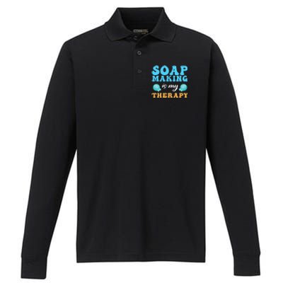 Soap Making Is My Therapy Soap Maker Cute Gift Performance Long Sleeve Polo