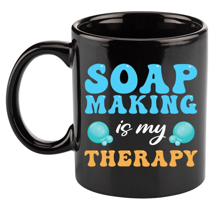 Soap Making Is My Therapy Soap Maker Cute Gift 11oz C Handle Ceramic Mug