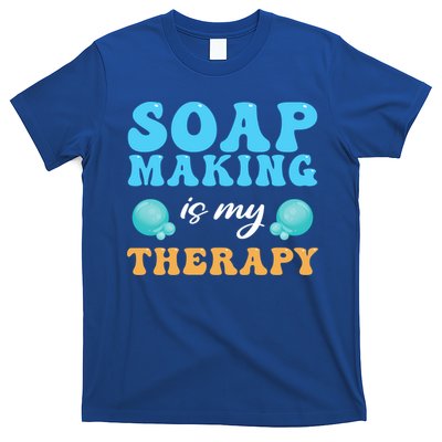 Soap Making Is My Therapy Soap Maker Cute Gift T-Shirt