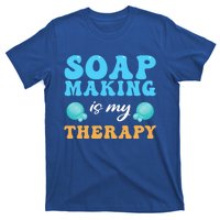 Soap Making Is My Therapy Soap Maker Cute Gift T-Shirt