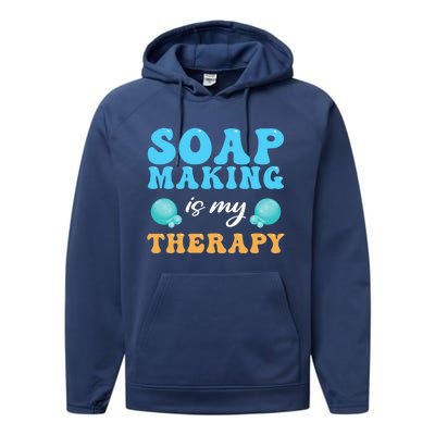 Soap Making Is My Therapy Soap Maker Cute Gift Performance Fleece Hoodie