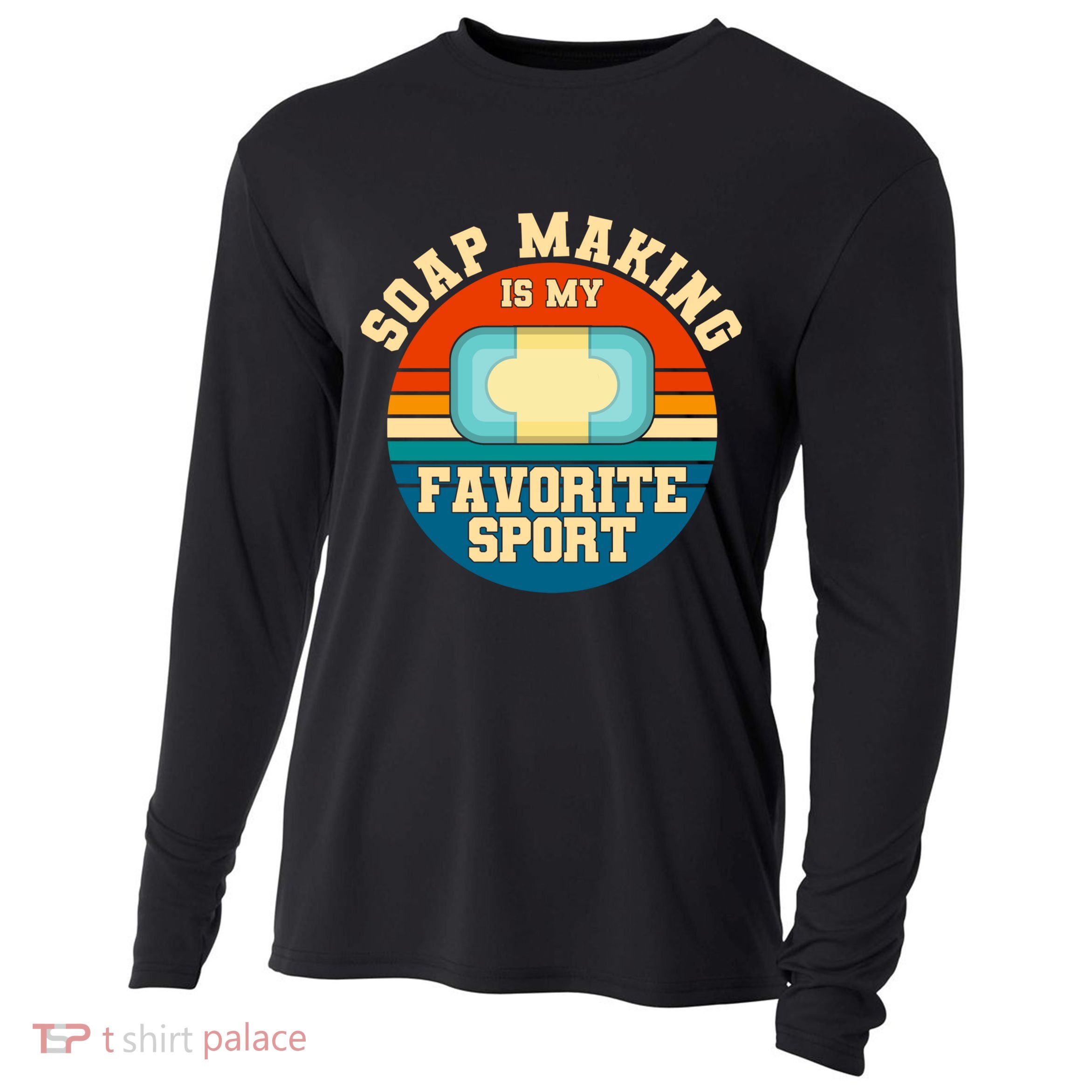 Soap Making Is My Favorite Sport Retro Soap Maker Gift Cooling Performance Long Sleeve Crew