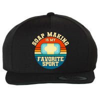 Soap Making Is My Favorite Sport Retro Soap Maker Gift Wool Snapback Cap