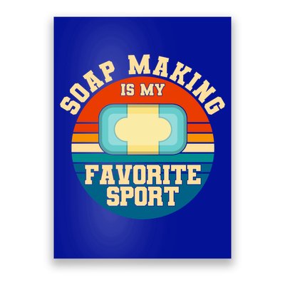 Soap Making Is My Favorite Sport Retro Soap Maker Gift Poster