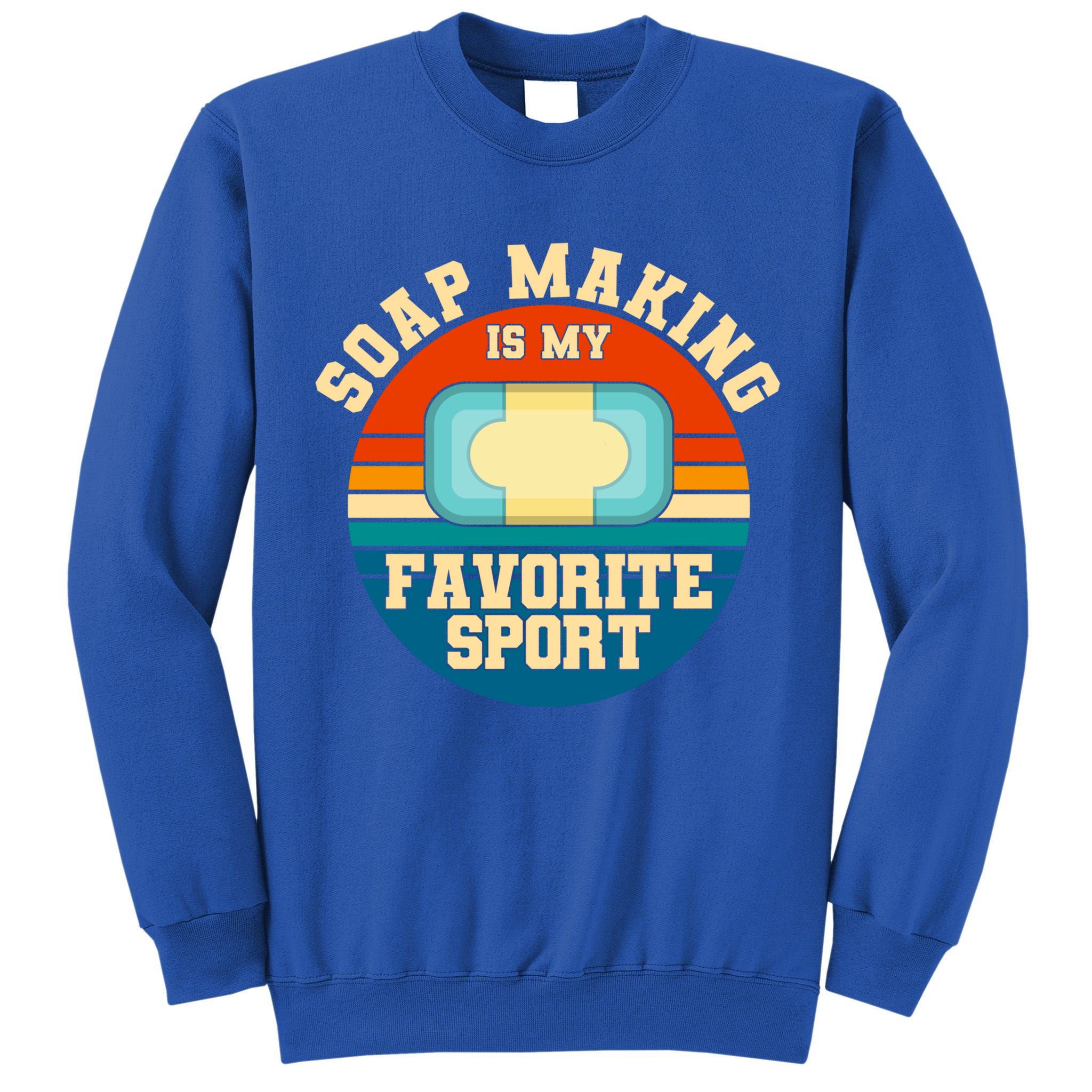Soap Making Is My Favorite Sport Retro Soap Maker Gift Tall Sweatshirt