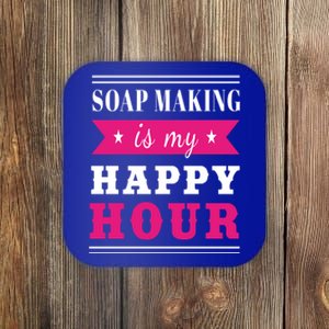 Soap Making Is My Happy Hour I Soap Maker Lye Hygiene Meaningful Gift Coaster