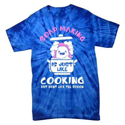 Soap Making Is Just Like Cooking Funny Soap Maker Gift Tie-Dye T-Shirt