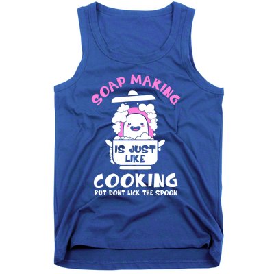 Soap Making Is Just Like Cooking Funny Soap Maker Gift Tank Top