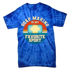 Soap Making Is My Favorite Sport Retro Soap Maker Cool Gift Tie-Dye T-Shirt