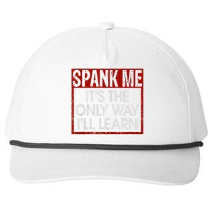 Spank Me Its The Only Way Ill Learn Spanking BDSM Fetish Kin Snapback Five-Panel Rope Hat