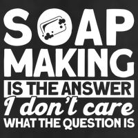 Soap Making Is The Answer Soap Maker Gift Cool Comfort Performance Bucket Hat