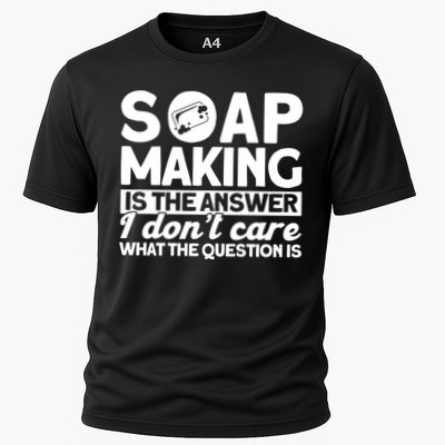 Soap Making Is The Answer Soap Maker Gift Performance Shirt