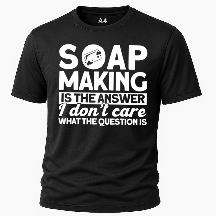 Soap Making Is The Answer Soap Maker Gift Performance Shirt