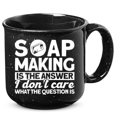Soap Making Is The Answer Soap Maker Gift 15oz Campfire Ceramic Mug