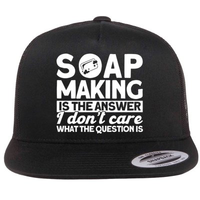 Soap Making Is The Answer Soap Maker Gift Flatbill Hat