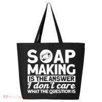 Soap Making Is The Answer Soap Maker Gift 25L Jumbo Tote