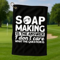 Soap Making Is The Answer Soap Maker Gift Golf Towel