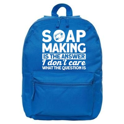 Soap Making Is The Answer Soap Maker Gift 16 in Basic Backpack