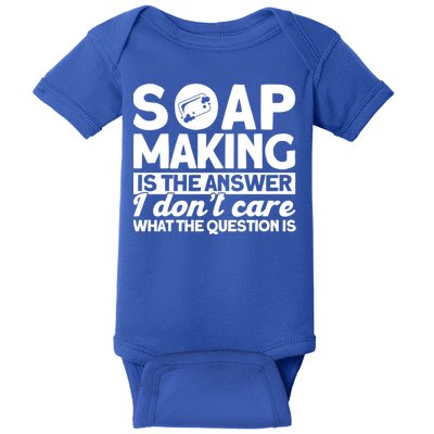 Soap Making Is The Answer Soap Maker Gift Baby Bodysuit