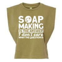 Soap Making Is The Answer Soap Maker Gift Garment-Dyed Women's Muscle Tee