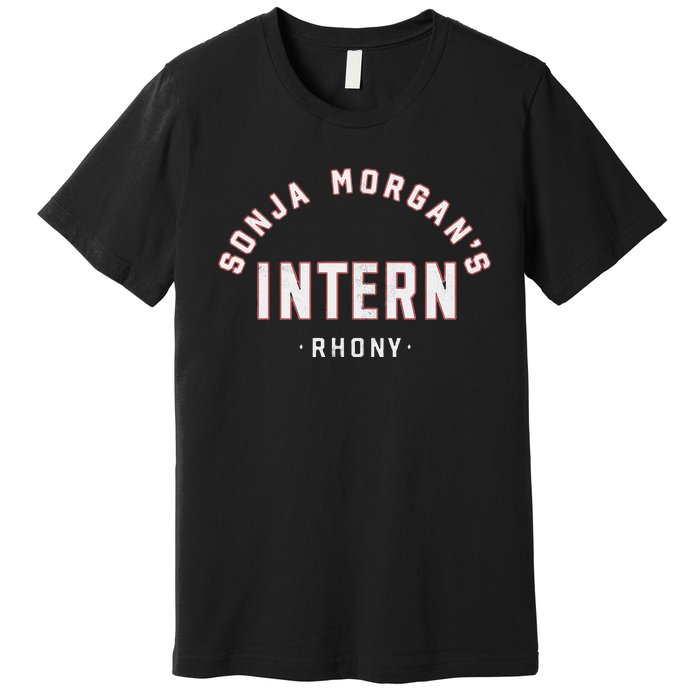 Sonja MorganS Intern Real Housewives Premium T-Shirt