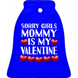 Sorry Mommy Is My Valentine Mom Son Valentines Day Fun Gift Ceramic Bell Ornament