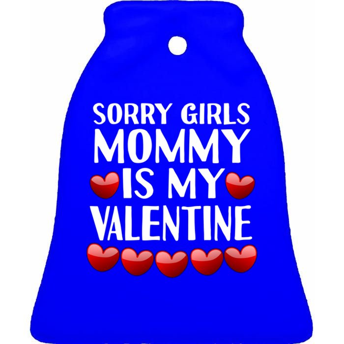 Sorry Mommy Is My Valentine Mom Son Valentines Day Fun Gift Ceramic Bell Ornament