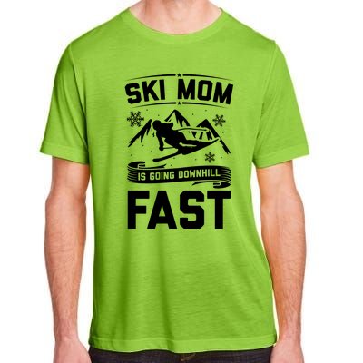 Ski Mom Is Going Downhill Fast Skiers Skiing Gift Adult ChromaSoft Performance T-Shirt