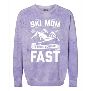 Ski Mom Is Going Downhill Fast Skiers Skiing Gift Colorblast Crewneck Sweatshirt