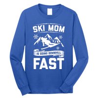 Ski Mom Is Going Downhill Fast Skiers Skiing Gift Long Sleeve Shirt