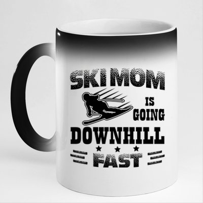 Ski Mom Is Going Downhill Fast Skiers Skiing Gift 11oz Black Color Changing Mug