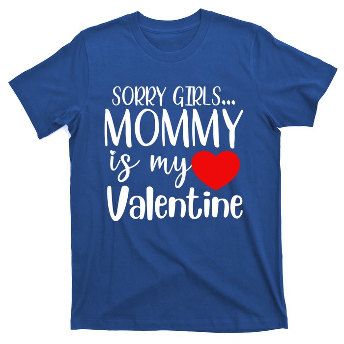 Sorry Mommy Is My Valentines Day Mom Son Gift Meaningful Gift T-Shirt