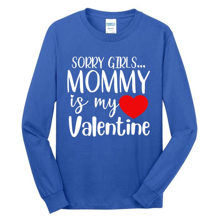 Sorry Mommy Is My Valentines Day Mom Son Gift Meaningful Gift Tall Long Sleeve T-Shirt