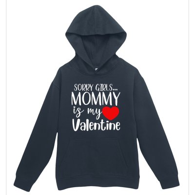 Sorry Mommy Is My Valentines Day Mom Son Gift Meaningful Gift Urban Pullover Hoodie