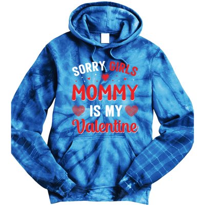 Sorry Mommy Is My Valentines Day Mom Son Gift Tie Dye Hoodie