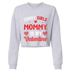 Sorry Mommy Is My Valentines Day Mom Son Gift Cropped Pullover Crew