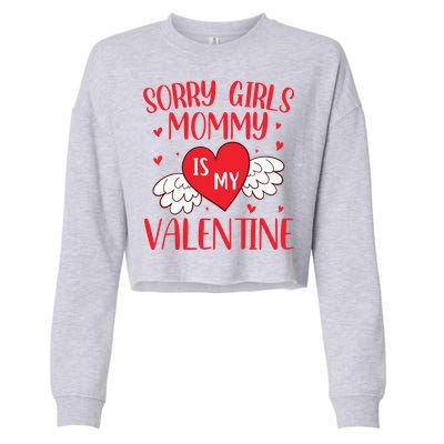 Sorry Mommy Is My Valentines Day Mom Son Meaningful Gift Cropped Pullover Crew